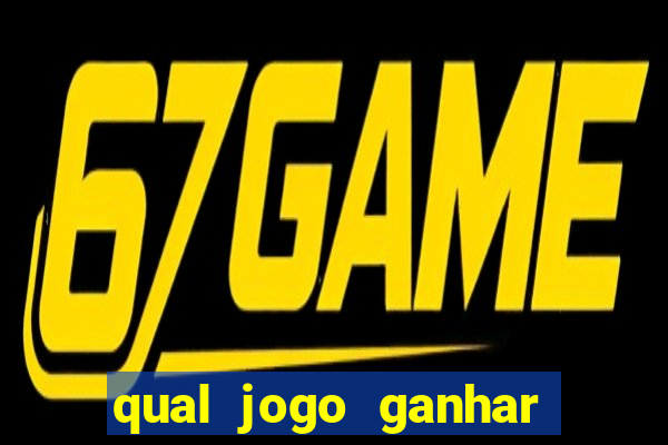 qual jogo ganhar dinheiro sem depositar nada